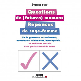 Questions de (futures) mamans, réponses de sage-femme Evelyne Fery